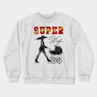 Super Wife Crewneck Sweatshirt